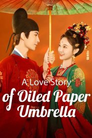 A Love Story of Oiled Paper Umbrella (2024)